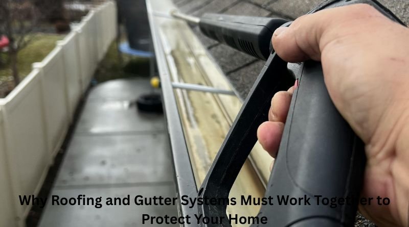 Why Roofing and Gutter Systems Must Work Together to Protect Your Home